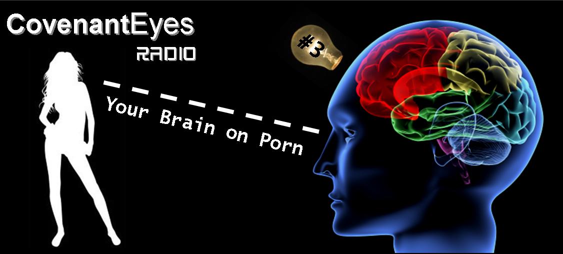 Your Brain on Porn 3 Your Brain on Porn 3