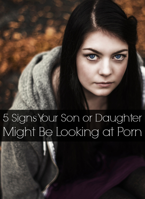 Your son or daughter might be looking at porn