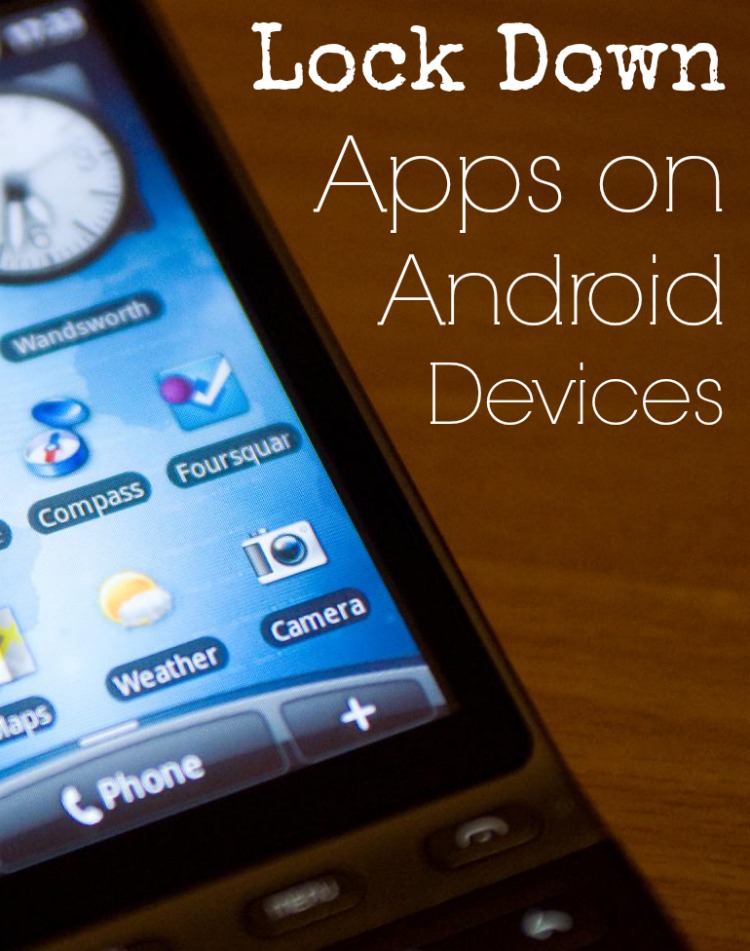 Lock Down Apps on Android