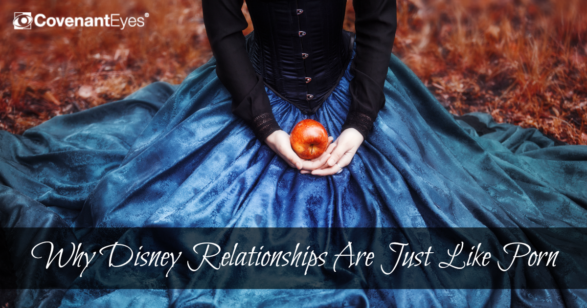 Why Disney Relationships Are Just Like Porn Covenant Eyes