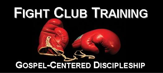 Fight Clubs Gospel Centered Discipleship