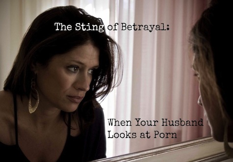 The Sting of Betrayal: When Your Husband Looks at Porn
