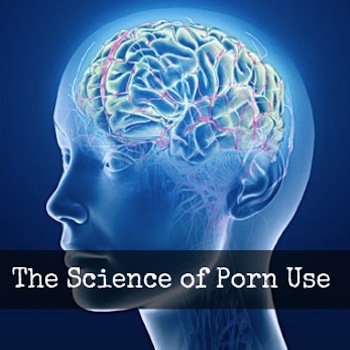 The science of porn use - Effects of porn addiction