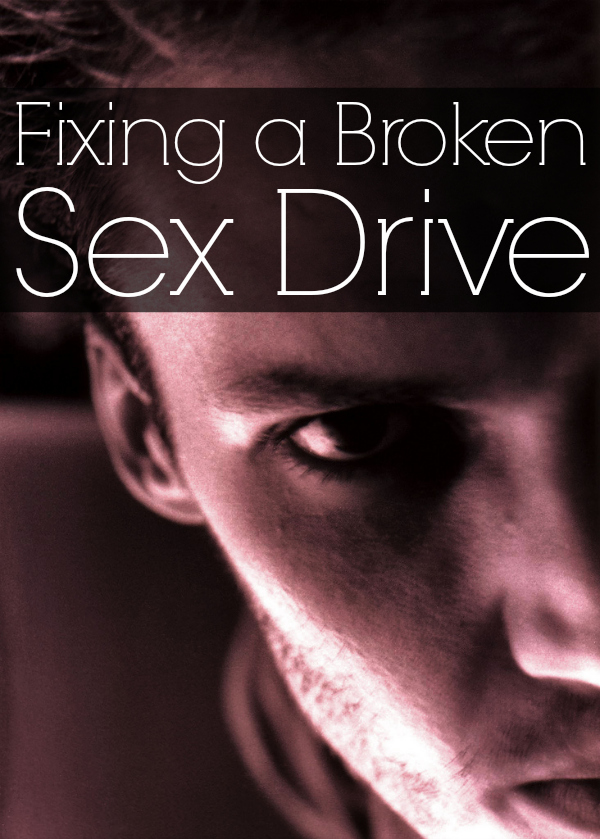 Fixing a Broken Sex Drive
