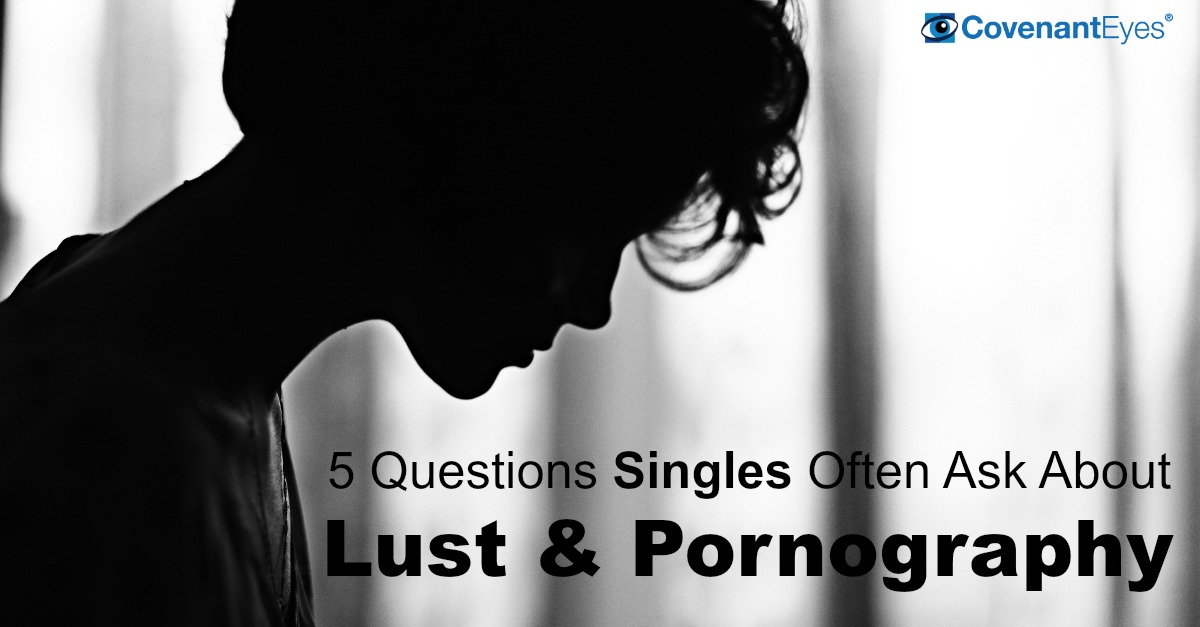 5 Questions Singles Have About Porn