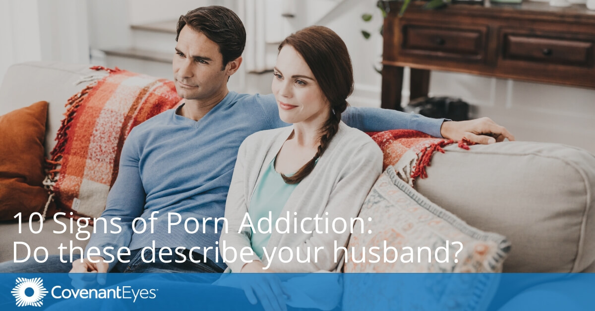 10 Signs Of Porn Addiction Do These Describe Your Husband 