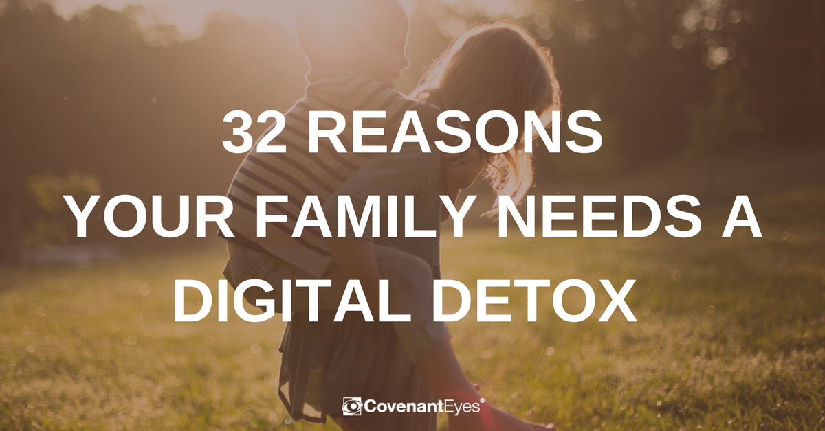 Digital Detox 32 Reasons Your Family Needs One