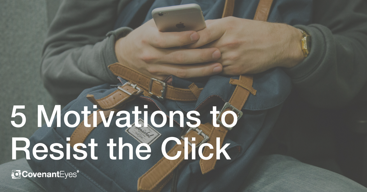 5 Motivations to Resist the Click