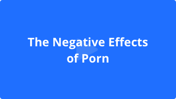 The Negative Effects of Porn video