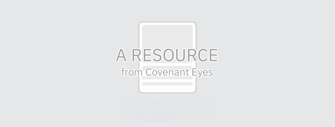 Covenant Eyes Resource