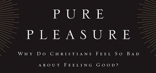 Pleasure is good