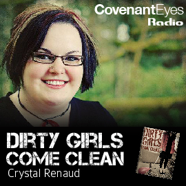crystal renaud on covenant eyes radio