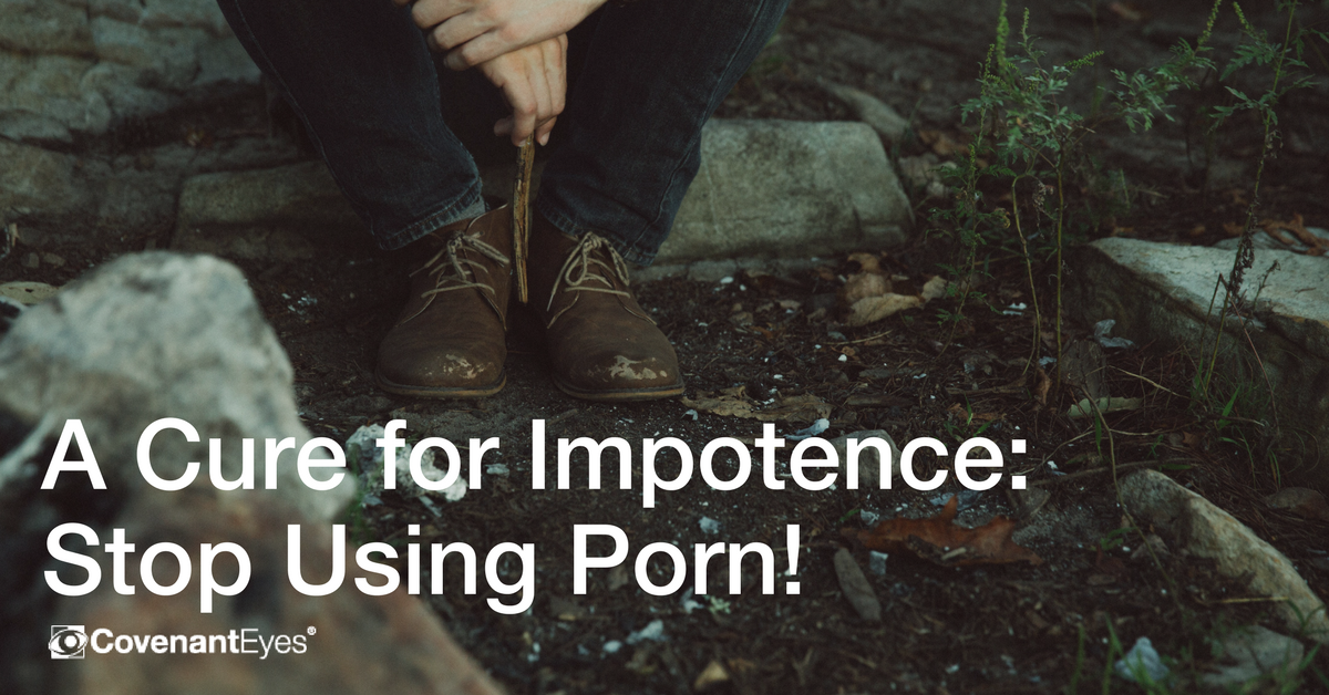A Cure for Impotence_Stop Using Porn!