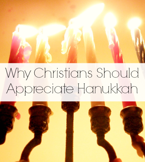 Why Christians Should Appreciate Hanukkah