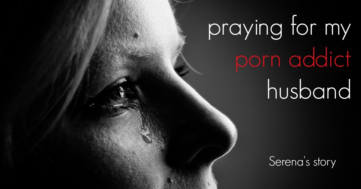 Praying for my porn addict husband