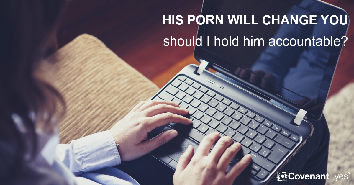 Should I hold my husband accountable for porn