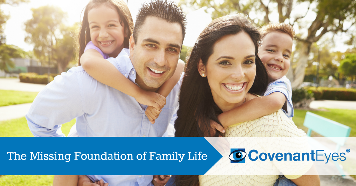 The Missing Foundation of Family Life