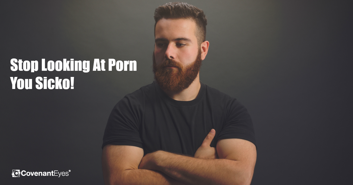 stop looking at porn sicko