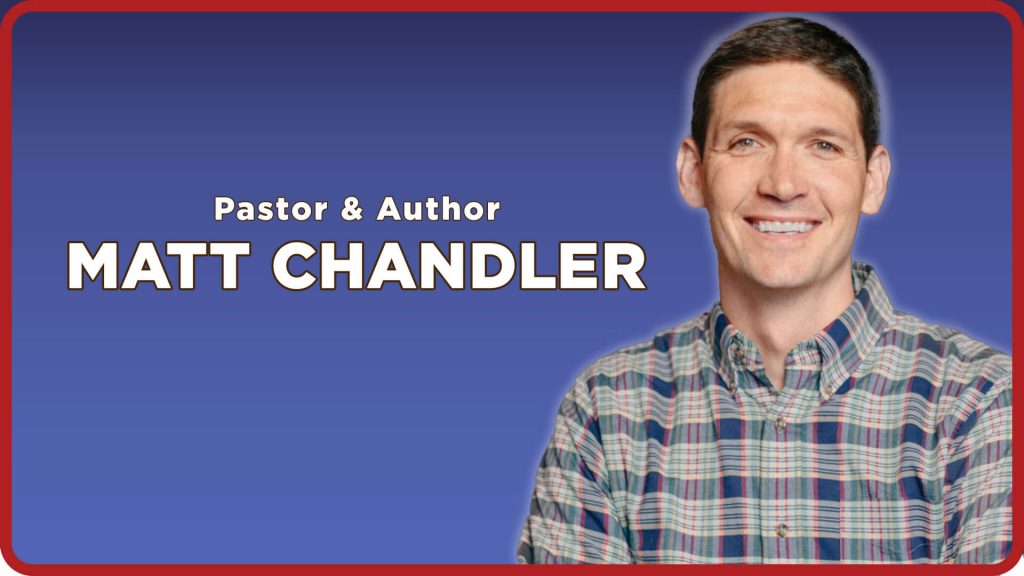 Image of Pastor Matt Chandler.